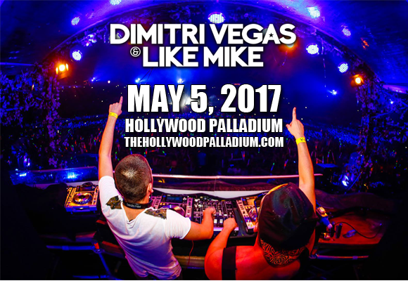 Dimitri Vegas and Like Mike at Hollywood Palladium