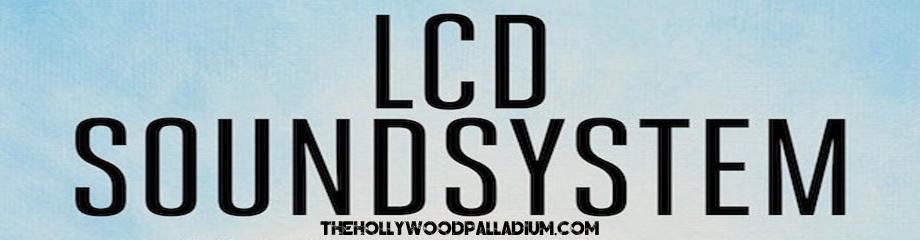 LCD Soundsystem at Hollywood Palladium