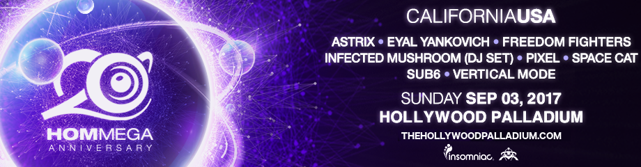 Dreamstate Presents Hommega: Astrix, Eyal Yankovich, Freedom Fighters & Infected Mushroom at Hollywood Palladium