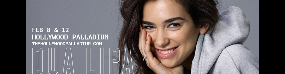 Dua Lipa at Hollywood Palladium tickets Dua Lipa at Hollywood Palladium