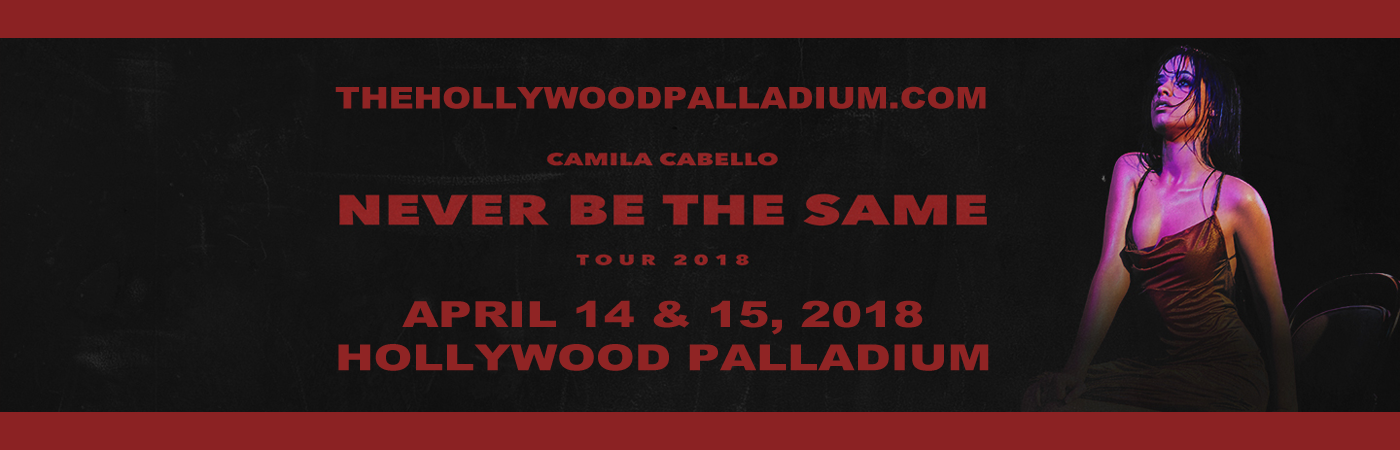 Camila Cabello at Hollywood Palladium tickets Camila Cabello at Hollywood Palladium
