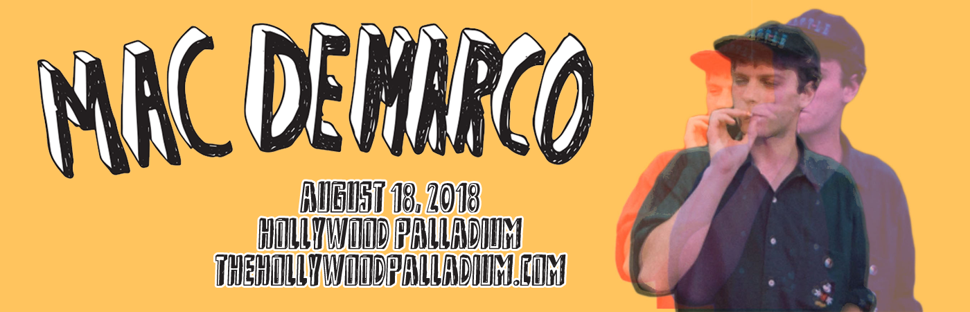 Mac DeMarco at Hollywood Palladium tickets Mac DeMarco at Hollywood Palladium
