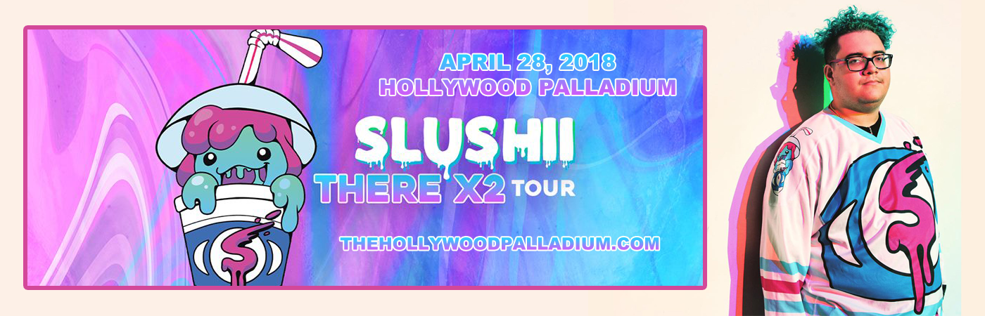 Slushii at Hollywood Palladium tickets Slushii at Hollywood Palladium