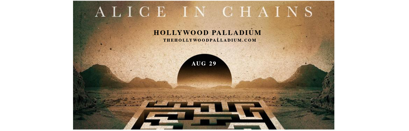 Alice In Chains at Hollywood Palladium tickets Alice In Chains at Hollywood Palladium
