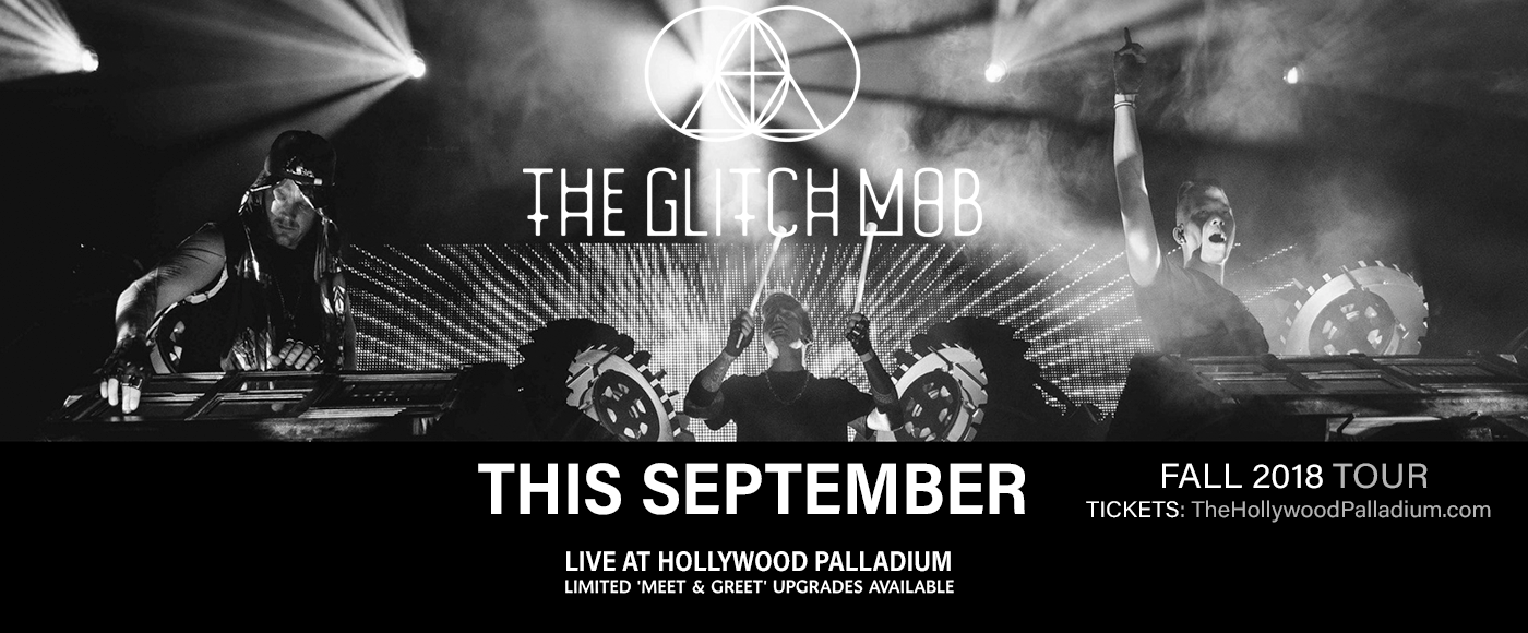 The Glitch Mob at Hollywood Palladium tickets The Glitch Mob at Hollywood Palladium