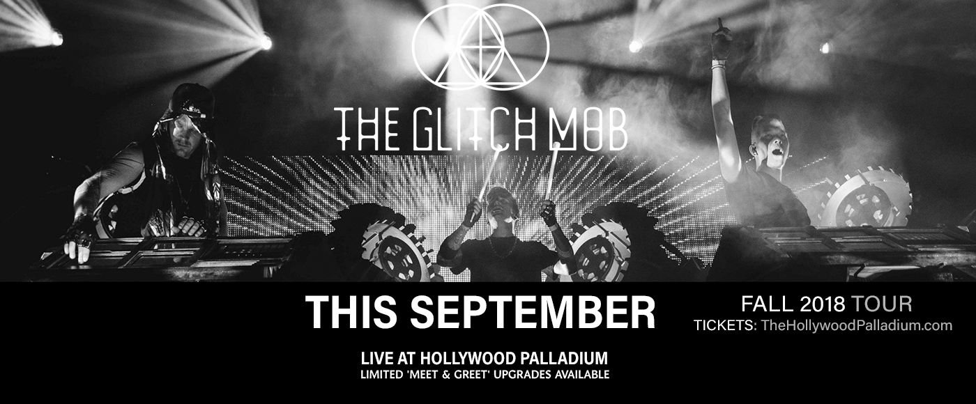 The Glitch Mob at Hollywood Palladium