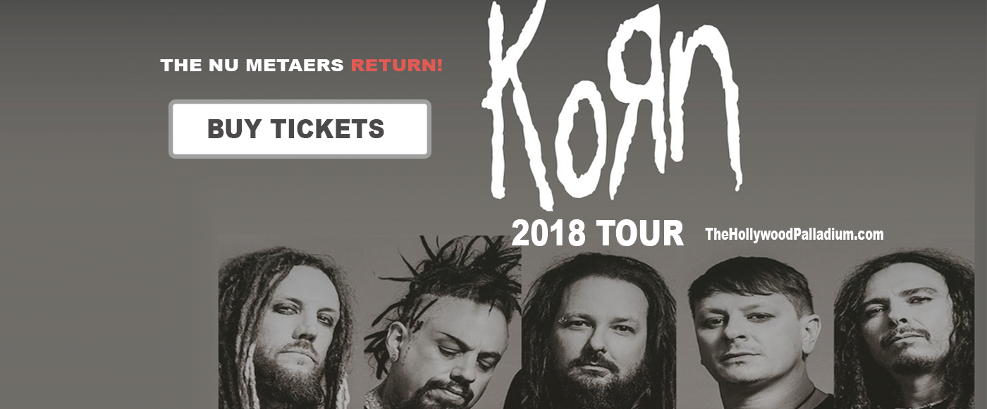 Korn at Hollywood Palladium tickets Korn at Hollywood Palladium
