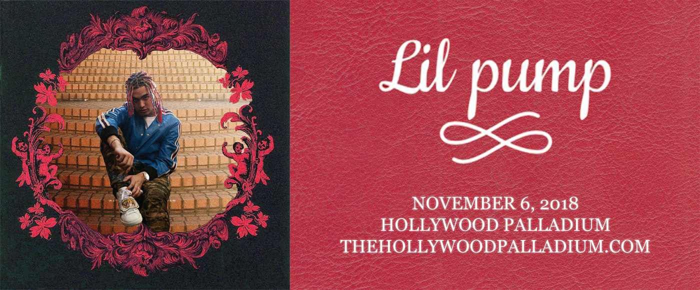 Lil Pump at Hollywood Palladium tickets Lil Pump at Hollywood Palladium