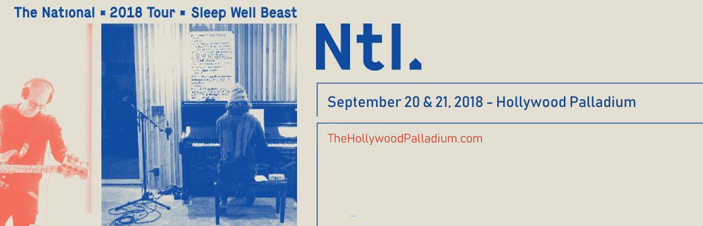 The National at Hollywood Palladium tickets The National at Hollywood Palladium