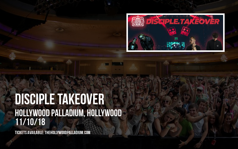 Disciple Takeover at Hollywood Palladium tickets Disciple Takeover at Hollywood Palladium