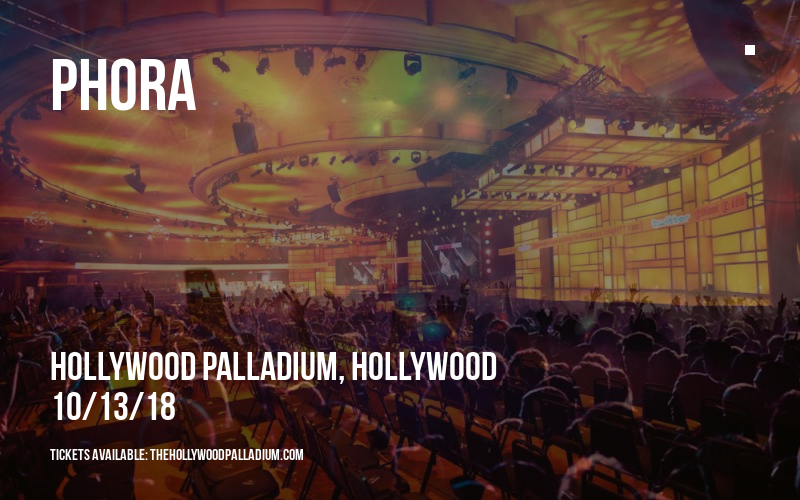 Phora at Hollywood Palladium