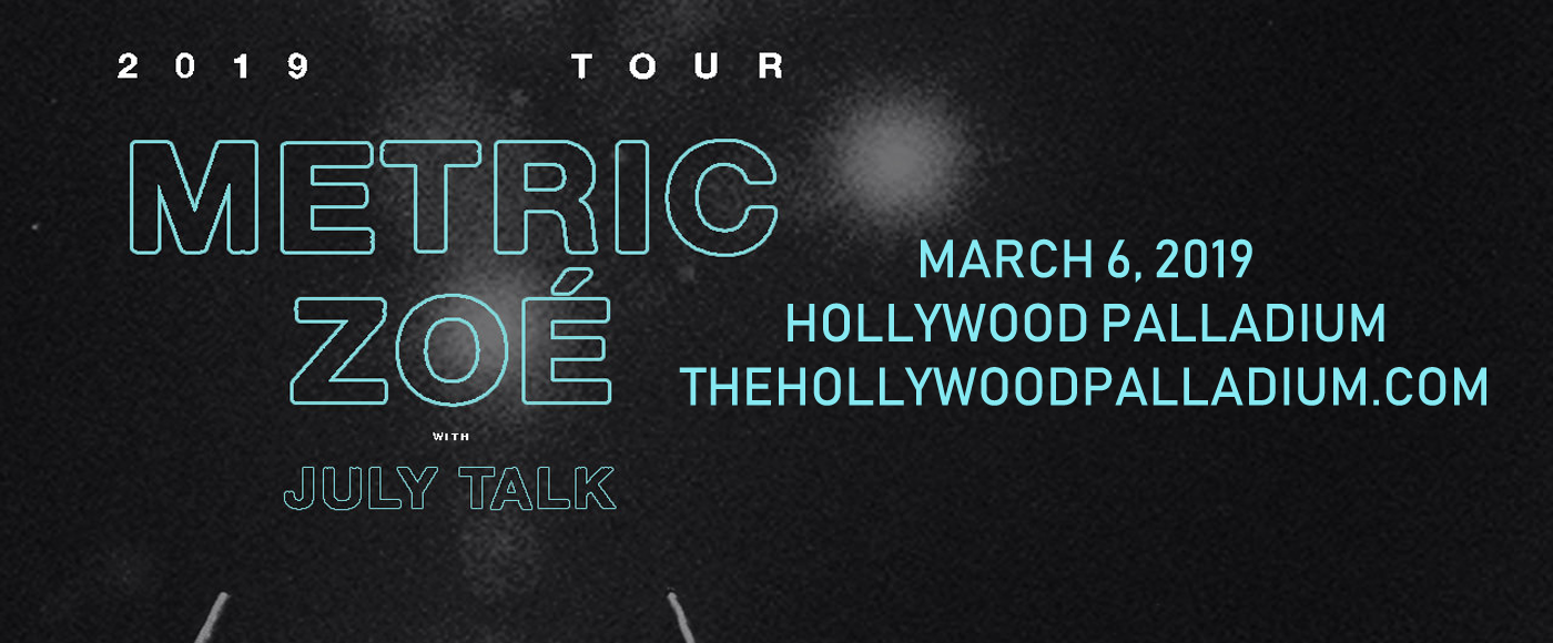 Metric & Zoe at Hollywood Palladium tickets Metric & Zoe at Hollywood Palladium