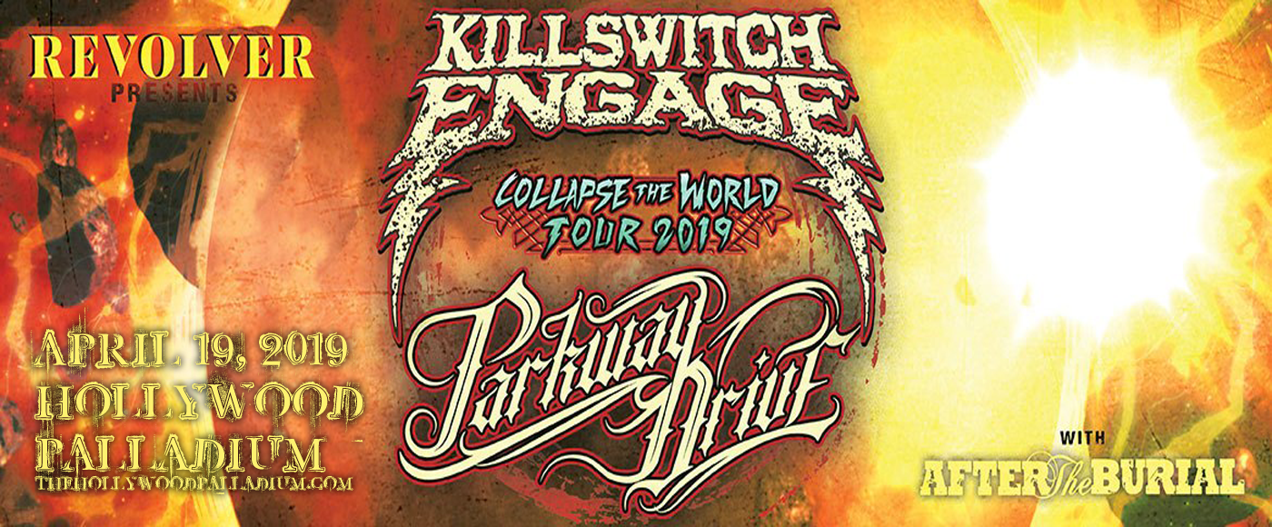Killswitch Engage & Parkway Drive at Hollywood Palladium tickets Killswitch Engage & Parkway Drive at Hollywood Palladium