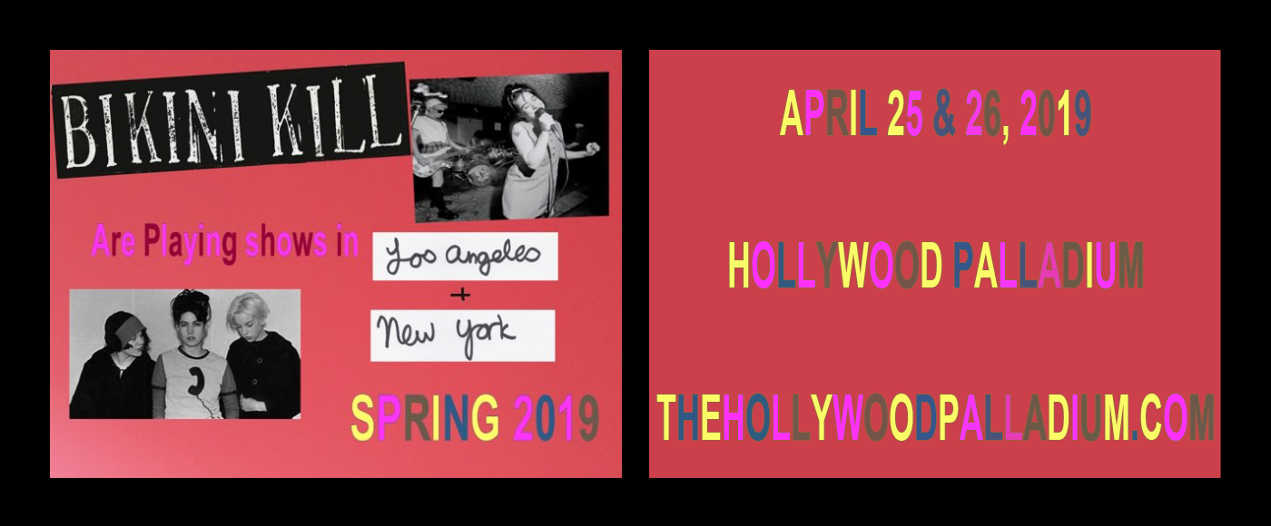 Bikini Kill at Hollywood Palladium tickets Bikini Kill at Hollywood Palladium