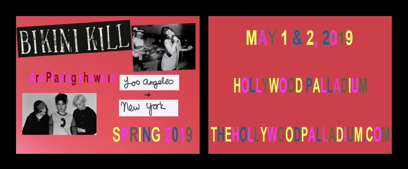 Bikini Kill at Hollywood Palladium tickets Bikini Kill at Hollywood Palladium