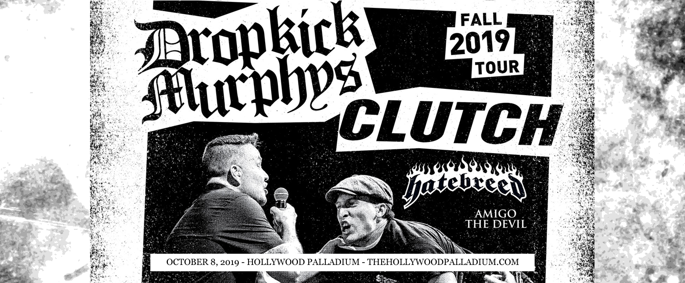 Dropkick Murphys & Clutch at Hollywood Palladium tickets Dropkick Murphys & Clutch at Hollywood Palladium