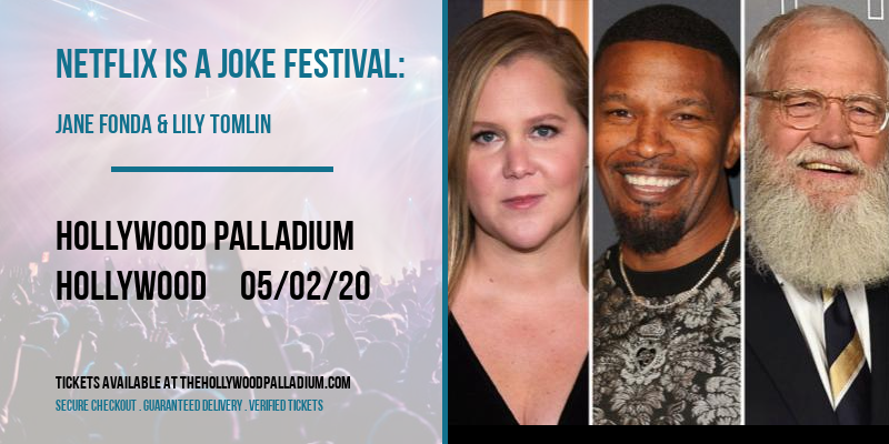 Netflix Is A Joke Festival: Jane Fonda & Lily Tomlin at Hollywood Palladium tickets Netflix Is A Joke Festival: Jane Fonda & Lily Tomlin at Hollywood Palladium