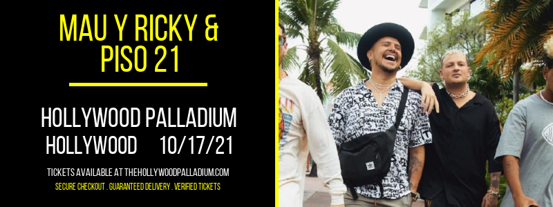 Mau y Ricky & Piso 21 [CANCELLED] at Hollywood Palladium