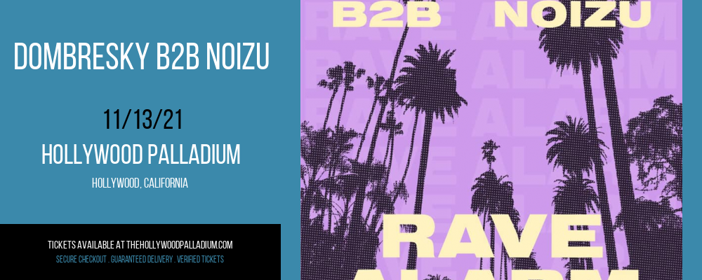 Dombresky B2B Noizu at Hollywood Palladium tickets Dombresky B2B Noizu at Hollywood Palladium