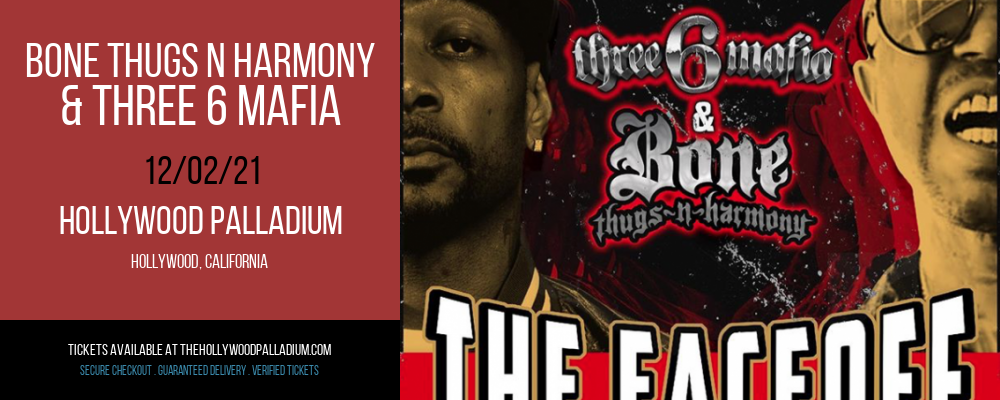 Bone Thugs N Harmony & Three 6 Mafia at Hollywood Palladium tickets Bone Thugs N Harmony & Three 6 Mafia at Hollywood Palladium