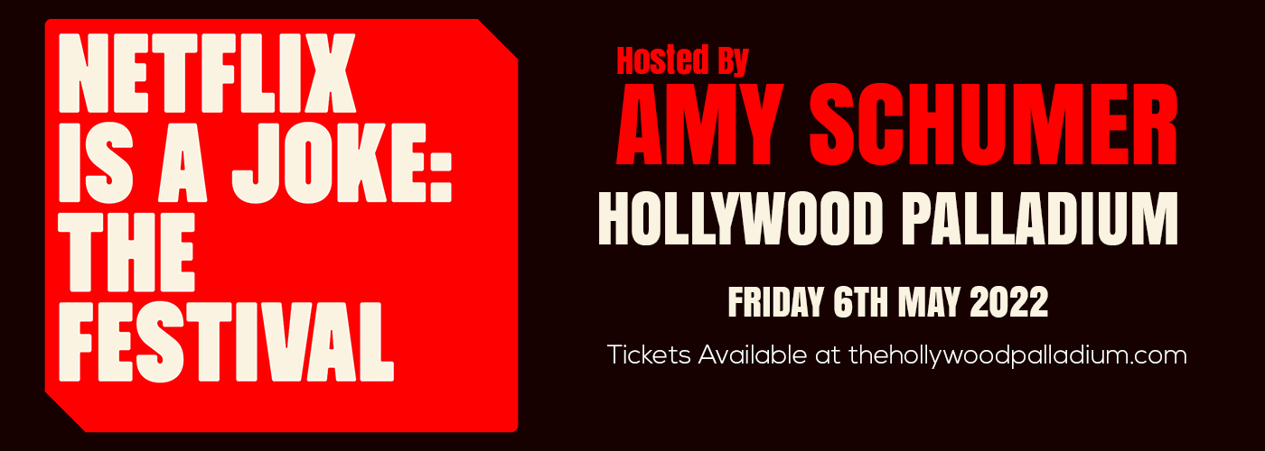 Netflix Is A Joke Festival: Hosted By Amy Schumer at Hollywood Palladium