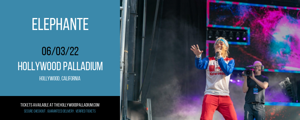 Elephante at Hollywood Palladium tickets Elephante at Hollywood Palladium