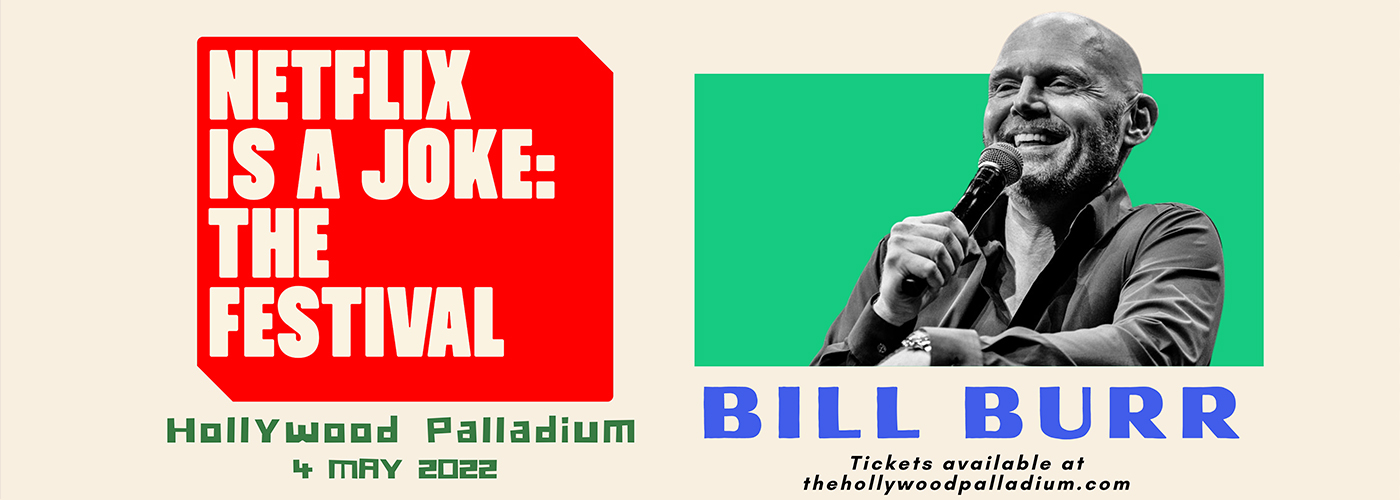 Netflix Is A Joke Festival: Bill Burr at Hollywood Palladium tickets Netflix Is A Joke Festival: Bill Burr at Hollywood Palladium