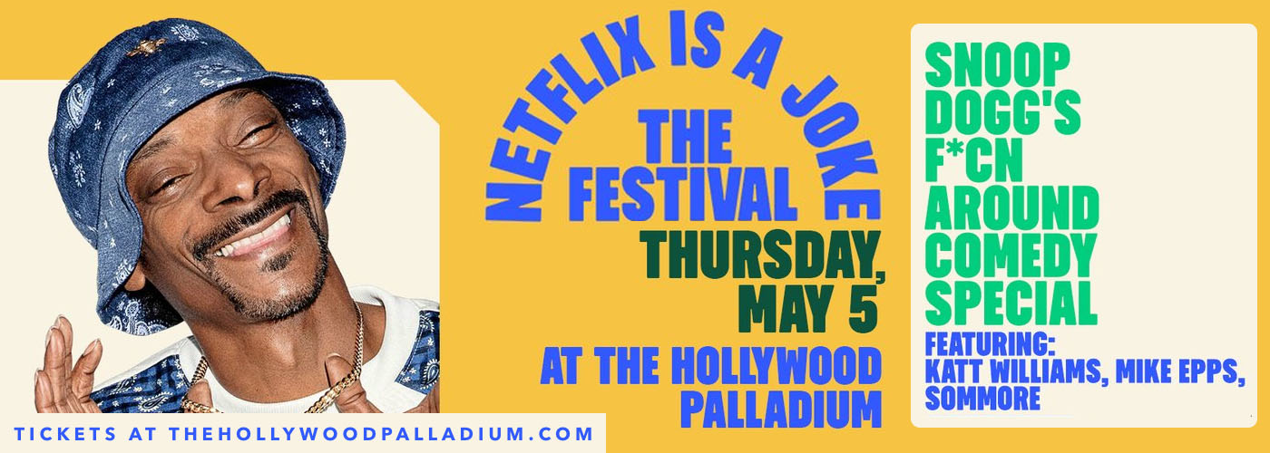 Netflix Is A Joke Festival: Snoop Dogg's F*cn Around Comedy Special at Hollywood Palladium tickets Netflix Is A Joke Festival: Snoop Dogg's F*cn Around Comedy Special at Hollywood Palladium