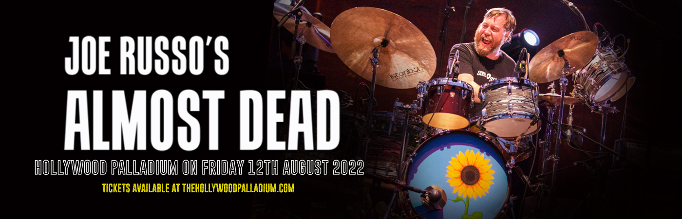 Joe Russo's Almost Dead at Hollywood Palladium tickets Joe Russo's Almost Dead at Hollywood Palladium