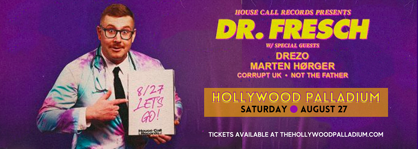 Dr. Fresch at Hollywood Palladium tickets Dr. Fresch at Hollywood Palladium