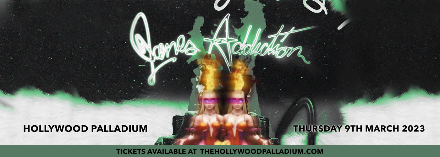 Jane's Addiction at Hollywood Palladium tickets Jane's Addiction at Hollywood Palladium