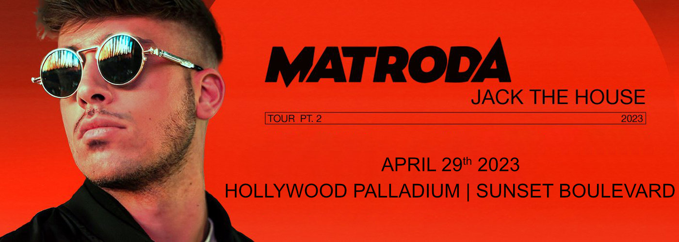 Matroda at Hollywood Palladium tickets Matroda at Hollywood Palladium