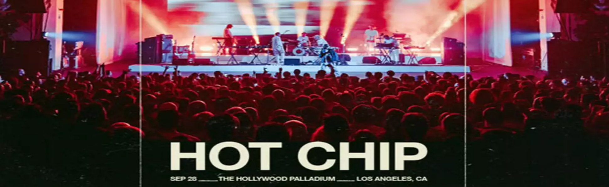 Hot Chip at Hollywood Palladium