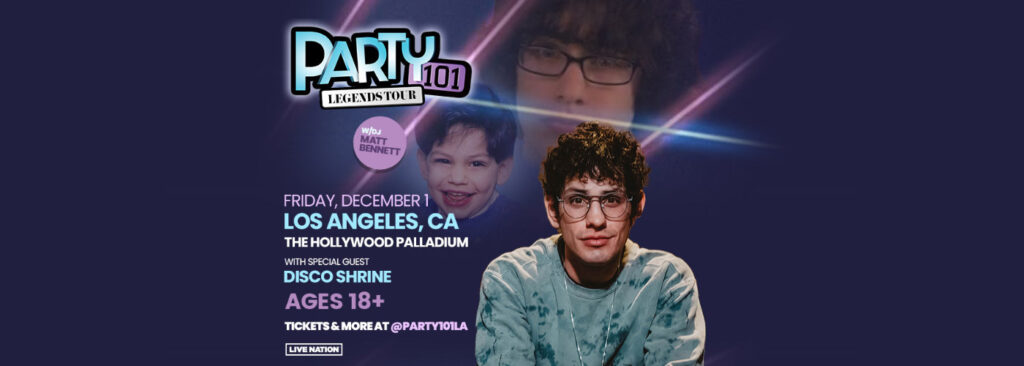 Party101 with Matt Bennett [CANCELLED] at Hollywood Palladium