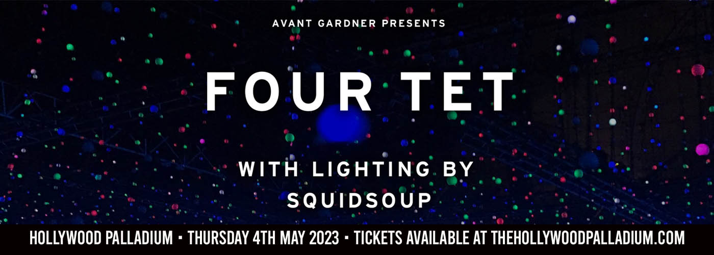 Four Tet & Squidsoup at Hollywood Palladium