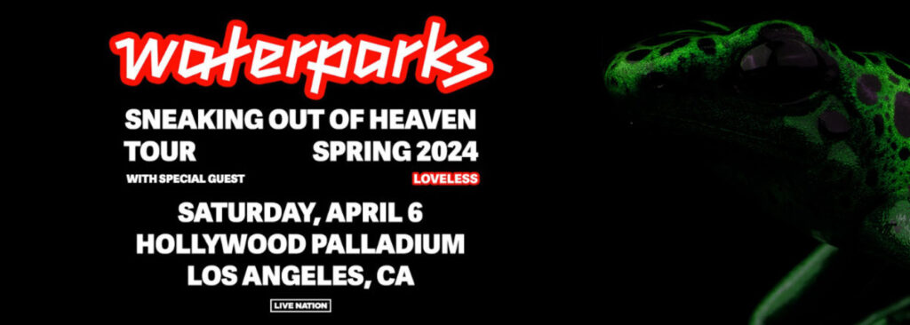 Waterparks & Loveless at Hollywood Palladium