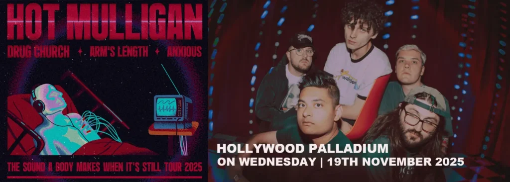 Hot Mulligan at Hollywood Palladium