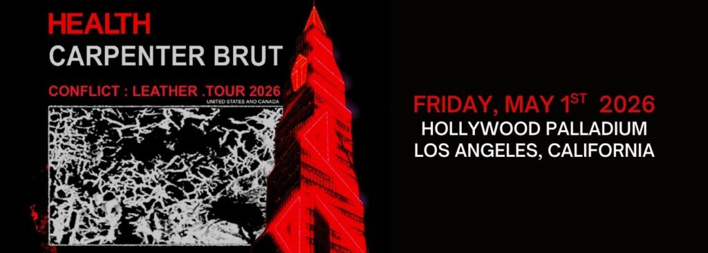 Health & Carpenter Brut at Hollywood Palladium